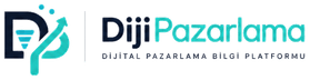 DijiPazarlama – Dijital Pazarlama Bilgi Platformu